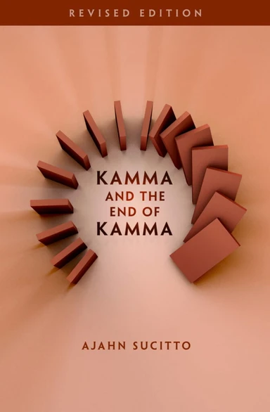 Cover image for Dhamma book Kamma and the End of Kamma (2nd Edition)