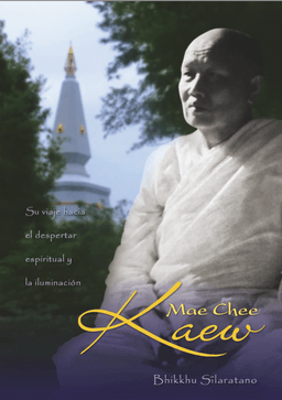 Cover image for Dhamma book Mae Chee Kaew – Su viaje hacia el despertar espiritual y la iluminación