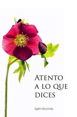 Cover image for Dhamma book Atento a lo que dices