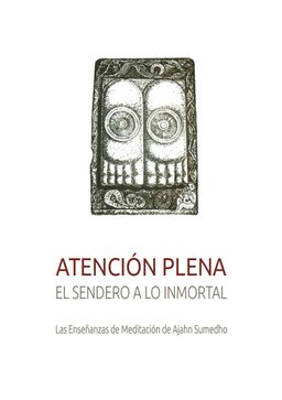 Cover image for Dhamma book Atención Plena – El sendero a lo Inmortal