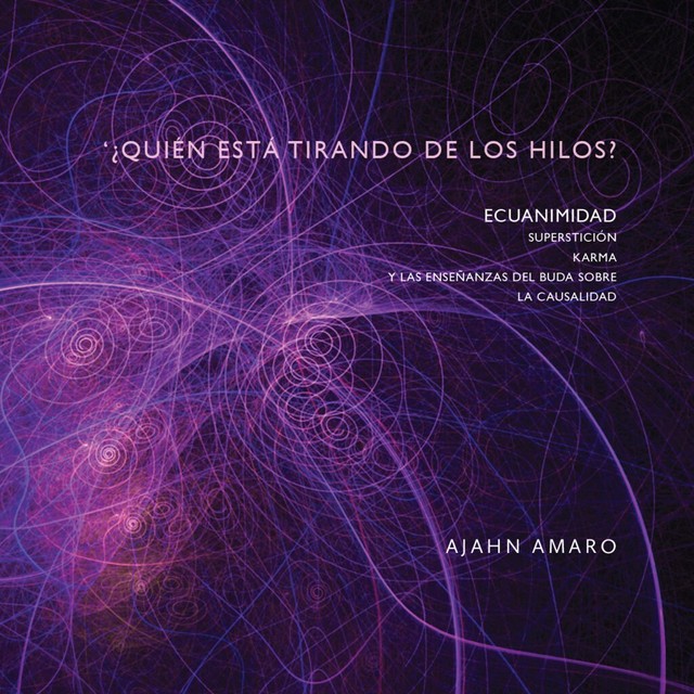 Cover image for Dhamma book ¿Quién Está Tirando De Los Hilos?