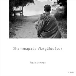 Cover image for Dhamma book Dhammapada Vizsgalodasok Vol 1