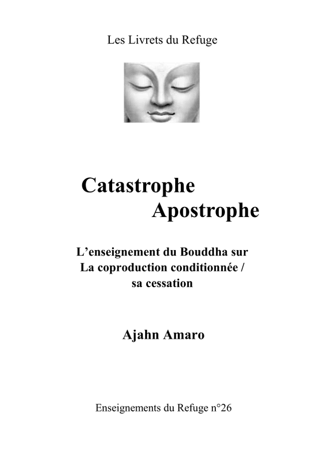 Cover image for Dhamma book Catastrophe/Apostrophe: L’enseignement du Bouddha sur la coproduction conditionnée / sa cessation