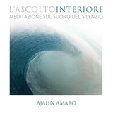 Cover for L’Ascolto Interiore – Meditazione sul Suono del Silenzio