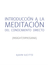 Cover for Introducción a la Meditación del Conocimiento Directo (Insight/Vipassana)