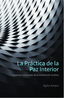 Cover for La Práctica de la Paz Interior