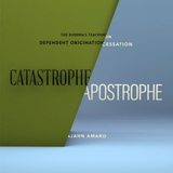 Cover for Catastrophe/Apostrophe: The Buddha’s Teachings on Dependent Origination/Cessation