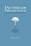 Cover for Den fehlenden Frieden finden